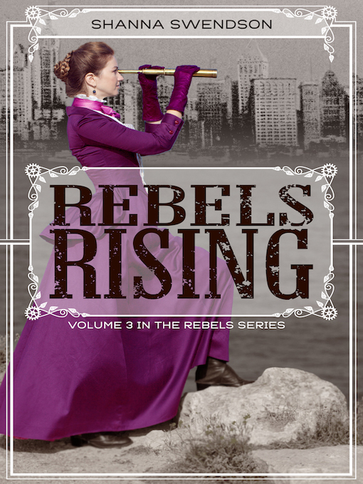 Title details for Rebels Rising by Shanna Swendson - Wait list